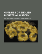 Outlines of English Industrial History