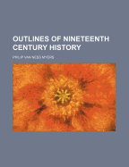 Outlines of Nineteenth Century History