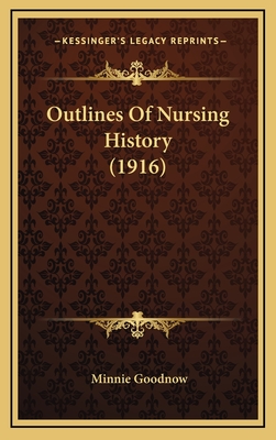 Outlines of Nursing History (1916) - Goodnow, Minnie