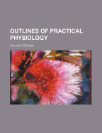 Outlines of Practical Physiology