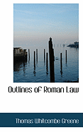 Outlines of Roman Law