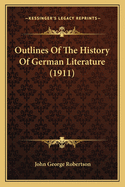 Outlines of the History of German Literature (1911)