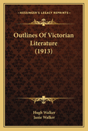 Outlines of Victorian Literature (1913)