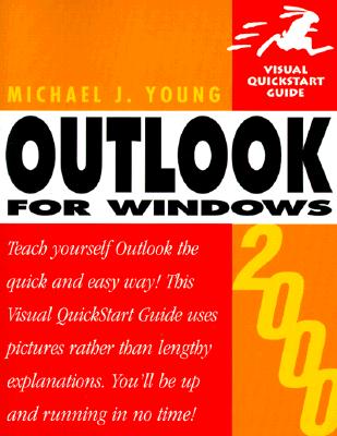 Outlook 2000 for Windows: Visual QuickStart Guide - Young, Michael J.