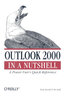 Outlook 2000 in a Nutshell: A Power User's Quick Reference