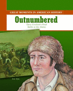 Outnumbered: Davy Crockett Fights His Final Battle at the Alamo - Fein, Eric