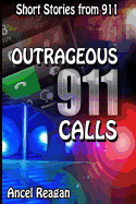 Outrageous 911 Calls