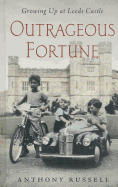 Outrageous Fortune: Growing Up at Leeds Castle