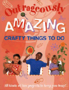 Outrageously Amazing Crafty Things to Do - Southwater (Creator)