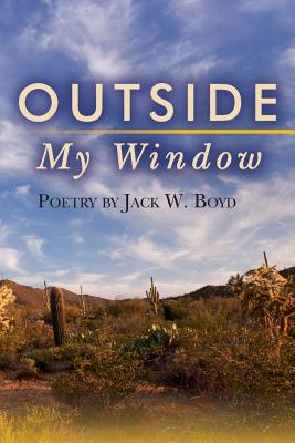 Outside My Window - Boyd, Jack W