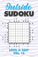 Outside Sudoku Level 2: Easy Vol. 14: Play Outside Sudoku 9x9 Nine Grid With Solutions Easy Level Volumes 1-40 Sudoku Cross Sums Variation Travel Paper Logic Games Solve Japanese Number Puzzles Enjoy Mathematics Challenge All Ages Kids to Adults