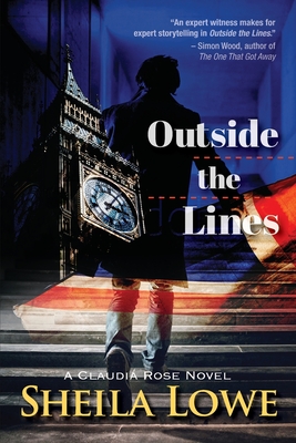 Outside the Lines: A Claudia Rose Novel - Lowe, Sheila