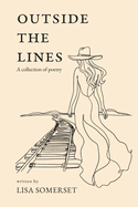 Outside The Lines: A collection of poetry