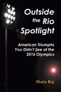 Outside the Rio Spotlight: American Triumphs You Didn't See at the 2016 Olympics
