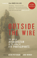 Outside the Wire: The War in Afghanistan in the Words of Its Participants