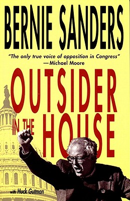 Outsider in the House - Sanders, Bernie, Senator, and Gutman, Huck