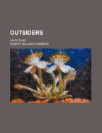 Outsiders: An Outline
