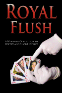 Outskirts Press Presents Royal Flush: A Winning Collection of Poetry and Short Stories