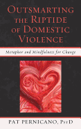 Outsmarting the Riptide of Domestic Violence: Metaphor and Mindfulness for Change