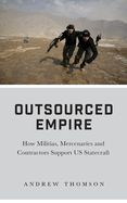 Outsourced Empire: How Militias, Mercenaries, and Contractors Support US Statecraft
