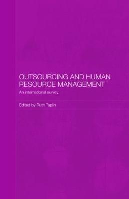 Outsourcing and Human Resource Management: An International Survey - Taplin, Ruth (Editor)