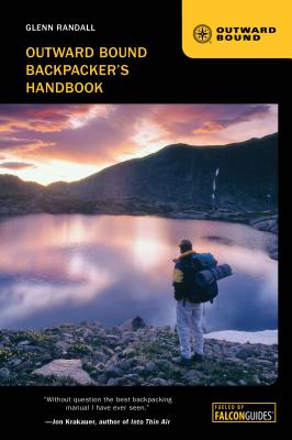Outward Bound Backpacker's Handbook - Randall, Glenn