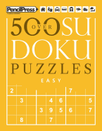 Over 500 Sudoku Puzzles Easy: Sudoku Puzzle Book easy (with answers)