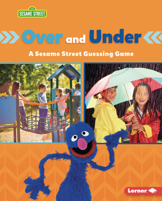 Over and Under: A Sesame Street (R) Guessing Game - Schuh, Mari C
