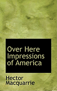 Over Here Impressions of America