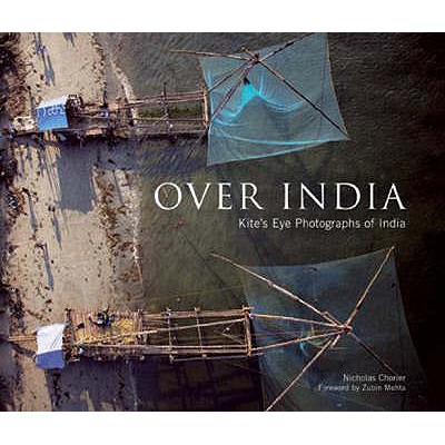 Over India: Kite's Eye Photographs of India - Chorier, Nicholas