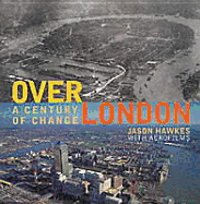 Over London: A Century of Change