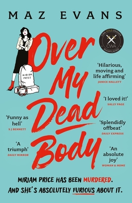 Over My Dead Body: 'I couldn't put this fabulous, first class, five star read down.' JANICE HALLETT - Evans, Maz