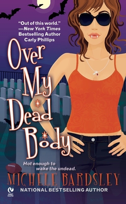 Over My Dead Body - Bardsley, Michele