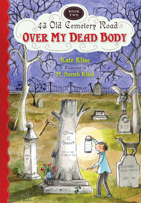 Over My Dead Body - Klise, Kate