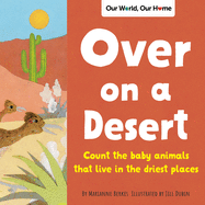 Over on a Desert: Count the Baby Animals That Live in the Driest Places