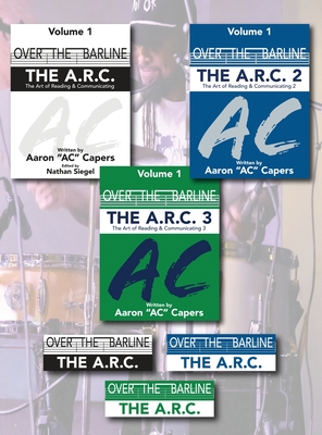 Over the Barline: The Complete A.R.C Series - Ac Capers, Aaron