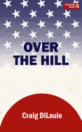 Over the Hill: a novel of the Pacific War