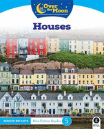 OVER THE MOON Houses: Senior Infants Non-Fiction Reader 5