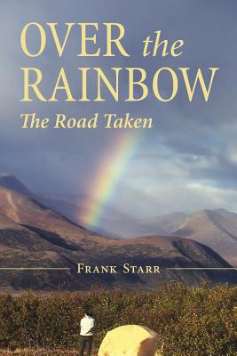 Over the Rainbow: The Road Taken - Starr, Frank