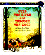 Over the River and Through the Wood: A Blue Ribbon Book