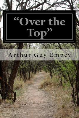 "Over the Top" - Empey, Arthur Guy