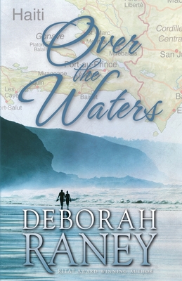 Over the Waters - Raney, Deborah