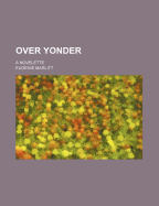 Over Yonder; A Novelette