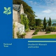 Overbeck's Museum and Garden, Devon: National Trust Guidebook