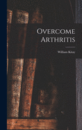 Overcome Arthritis