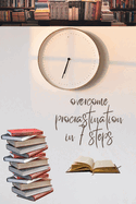 overcome procrastination in 7 steps