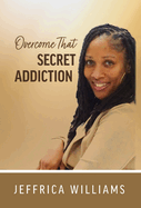 Overcome That Secret Addiction