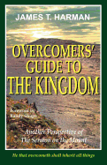 Overcomers' Guide to the Kingdom: Another Perspective of the Sermon on the Mount