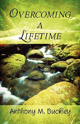 Overcoming a Lifetime - Buckley, Anthony M