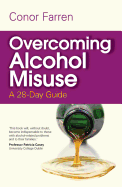 Overcoming Alcohol Misuse: A 28-day Guide